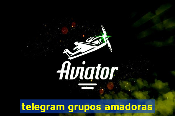 telegram grupos amadoras